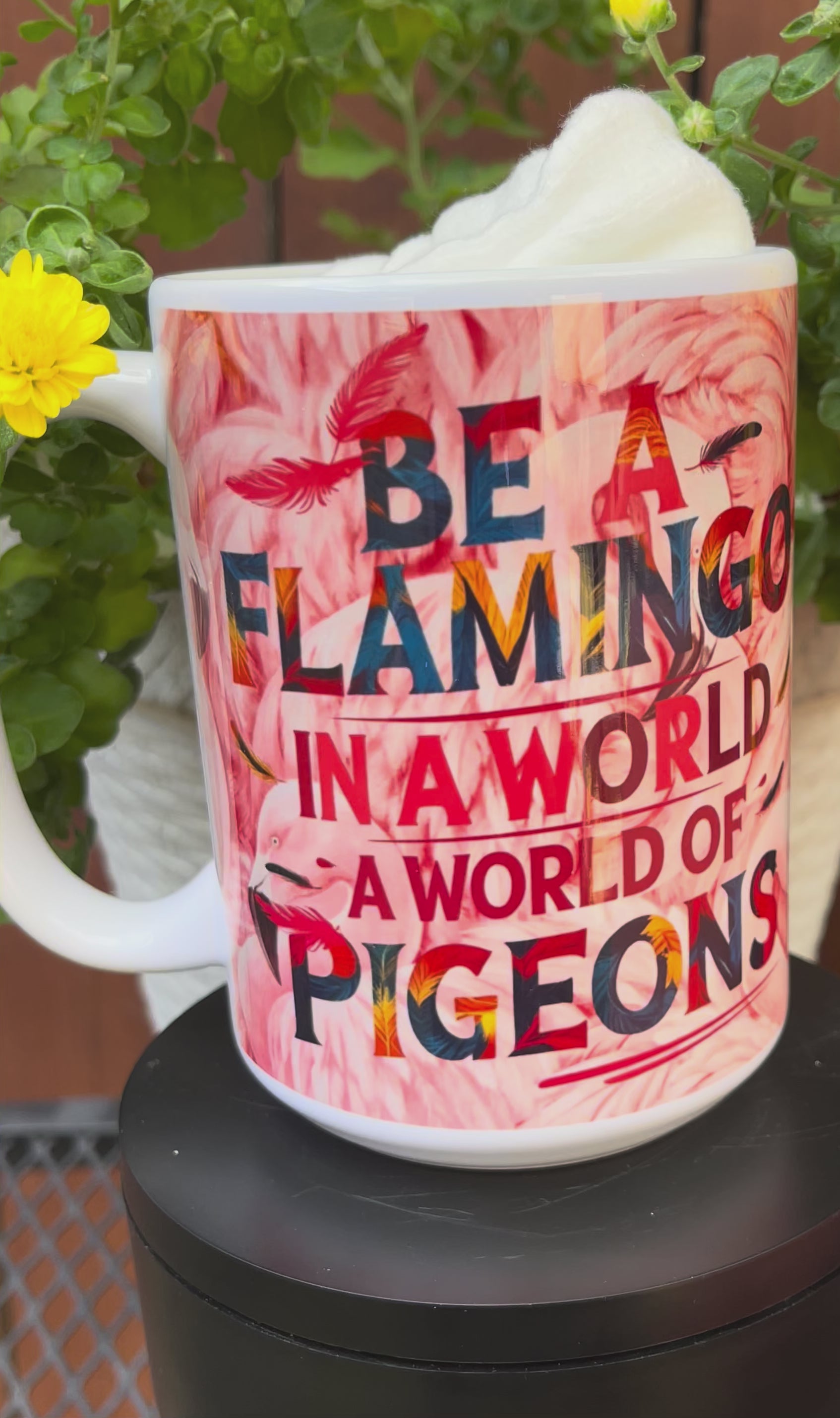 "Be a Flamingo in a World of Pigeons – Empowering Mug Design
